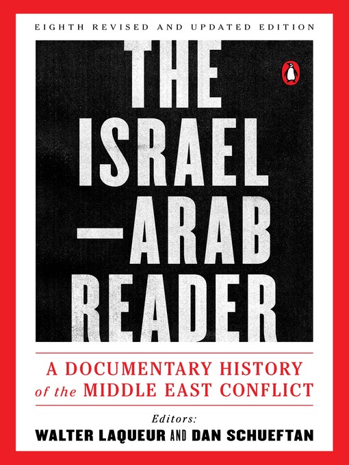 Title details for The Israel-Arab Reader by Walter Laqueur - Available